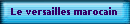 Le versailles marocain